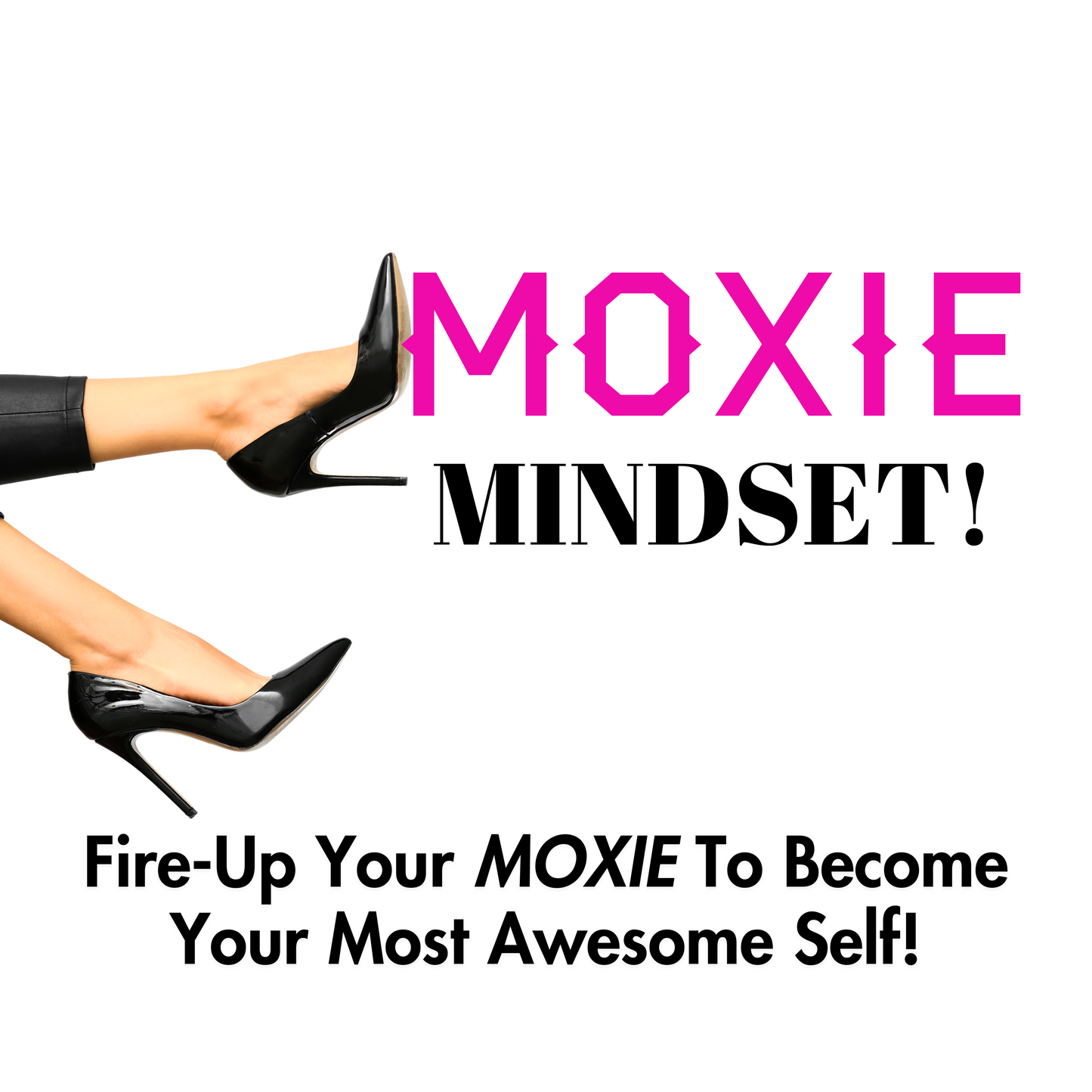 MOXIE MINDSET